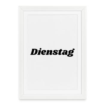 Dienstag Schriftzug - Gerahmtes Poster (27 × 37 cm) - Weiß - Vorne