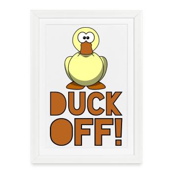 Duck off! Rot on with duck! # - Framed poster (27 × 37 cm) - white - Front