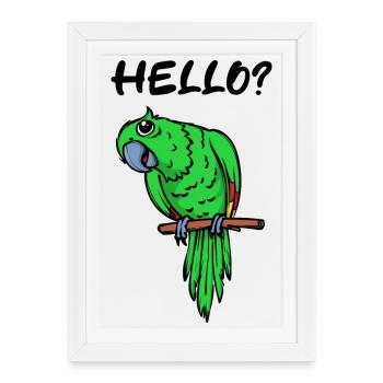 Parrot Saying Bird Zoo Animals Bird Lover - Framed poster (27 × 37 cm) - white - Front
