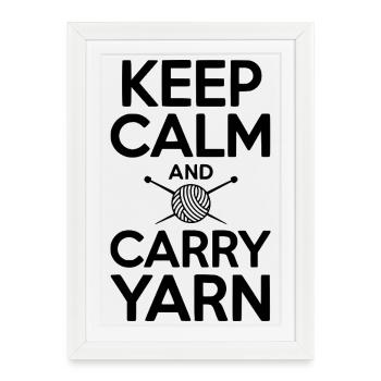 Keep Calm and Carry Yarn - Framed poster (27 × 37 cm) - white - Front