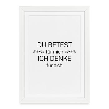 You pray for me - I think for you - Framed poster (27 × 37 cm) - white - Front