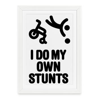 Je suis mon own stunts drôle baskets en fauteuil roulant - Affiche encadrée (27 × 37 cm) - blanc - Devant