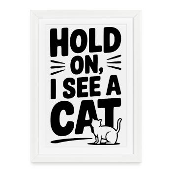 Attends, je vois un chat - Affiche encadrée (27 × 37 cm) - blanc - Devant