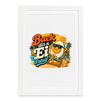 Préparez-vous un œuf dessus ! - Affiche encadrée (27 × 37 cm) - blanc - Devant
