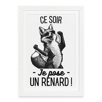 Ce soir je pose un renard ! - Affiche encadrée (27 × 37 cm) - blanc - Devant