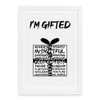 I am gifted - Affiche encadrée (27 × 37 cm) - blanc - Devant