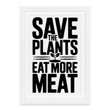 Sauvez les plantes Mangez plus de viande - Affiche encadrée (27 × 37 cm) - blanc - Devant