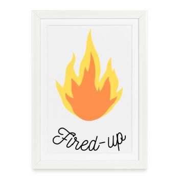 Fired-up - Affiche encadrée (27 × 37 cm) - blanc - Devant