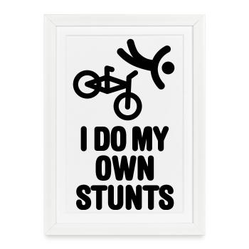 I do my own stunts BMX moto cross vélo cyclisme - Affiche encadrée (27 × 37 cm) - blanc - Devant