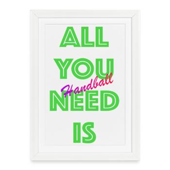 Tout ce dont vous avez besoin, c’est de handball (vert) - Affiche encadrée (27 × 37 cm) - blanc - Devant