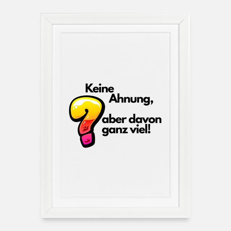 Witziger Spruch Keine Ahnung - Gerahmtes Poster (27 × 37 cm) - Weiß