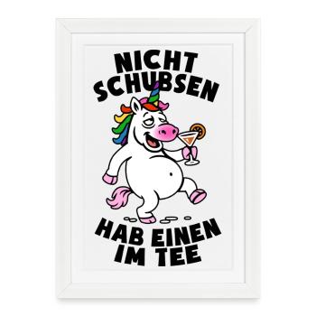Don't push have one in the tea - unicorn - drink - Framed poster (27 × 37 cm) - white - Front