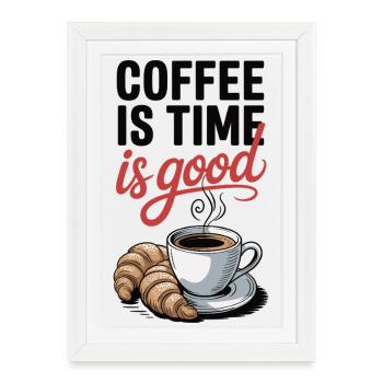 Kaffee T-Shirt Coffee Is Time - Framed poster (27 × 37 cm) - white - Front