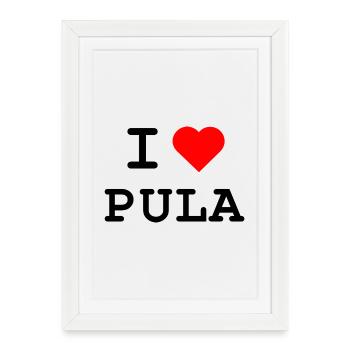 J’aime Pula - Ich liebe Pula - Affiche encadrée (27 × 37 cm) - blanc - Devant