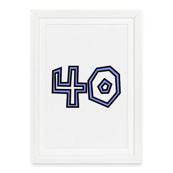 40. 40 ANS. 40e ANNIVERSAIRE. ANNIVERSAIRE 40 ANS. - Affiche encadrée (27 × 37 cm) - blanc - Devant