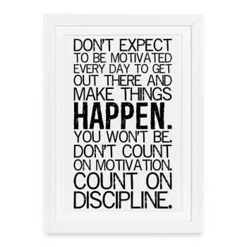 ne vous attendez pas à être motivé tous les jours pour sortir - Affiche encadrée (27 × 37 cm) - blanc - Devant