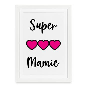 MAMIE. MAMAN. GRAND-MERE. FÊTE DES MÈRES - Affiche encadrée (27 × 37 cm) - blanc - Devant