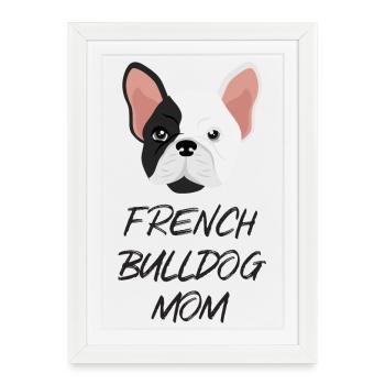 Français Bulldog Maman - Affiche encadrée (27 × 37 cm) - blanc - Devant