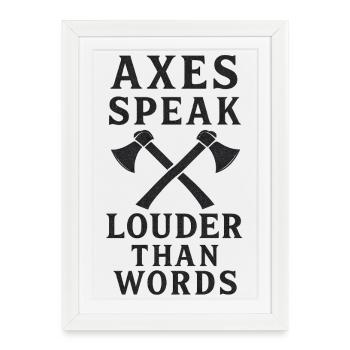 Axes Speak Louder Than Words Design - Framed poster (27 × 37 cm) - white - Front