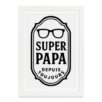 Super Papa depuis toujours - Affiche encadrée (27 × 37 cm) - blanc - Devant