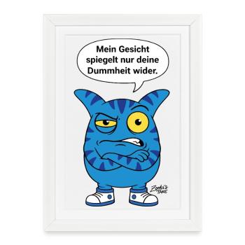 Ton visage reflète la stupidité - Zooki - Affiche encadrée (27 × 37 cm) - blanc - Devant