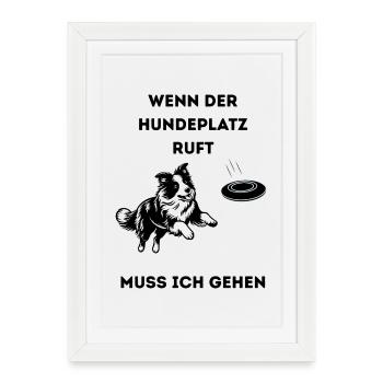 Wenn_der_Hundeplatz_ruft-_-1- - Framed poster (27 × 37 cm) - white - Front