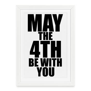 May the 4th be with you - Affiche encadrée (27 × 37 cm) - blanc - Devant