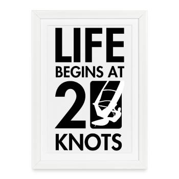 Planche à Voile, la vie commence à partir de 20knt - Affiche encadrée (27 × 37 cm) - blanc - Devant
