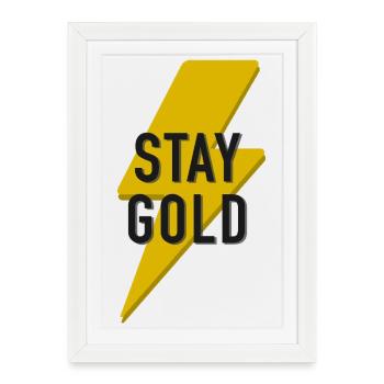 Stay Gold - Affiche encadrée (27 × 37 cm) - blanc - Devant
