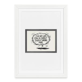 I'm not lazy, I'm in power saving mode - Framed poster (27 × 37 cm) - white - Front