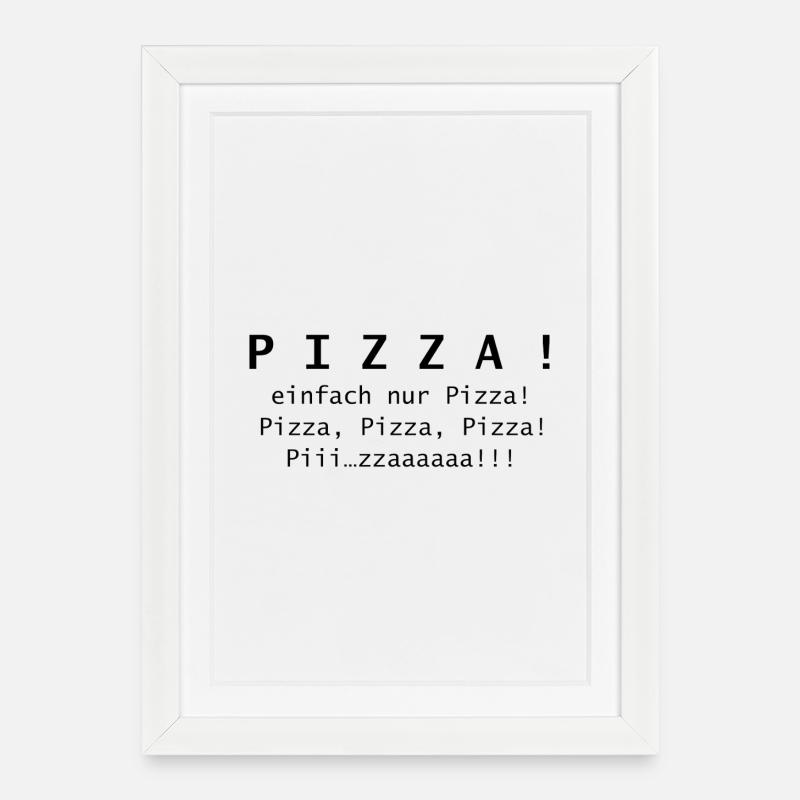 Pizza! einfach nur Pizza. - Gerahmtes Poster (27 × 37 cm) - Weiß