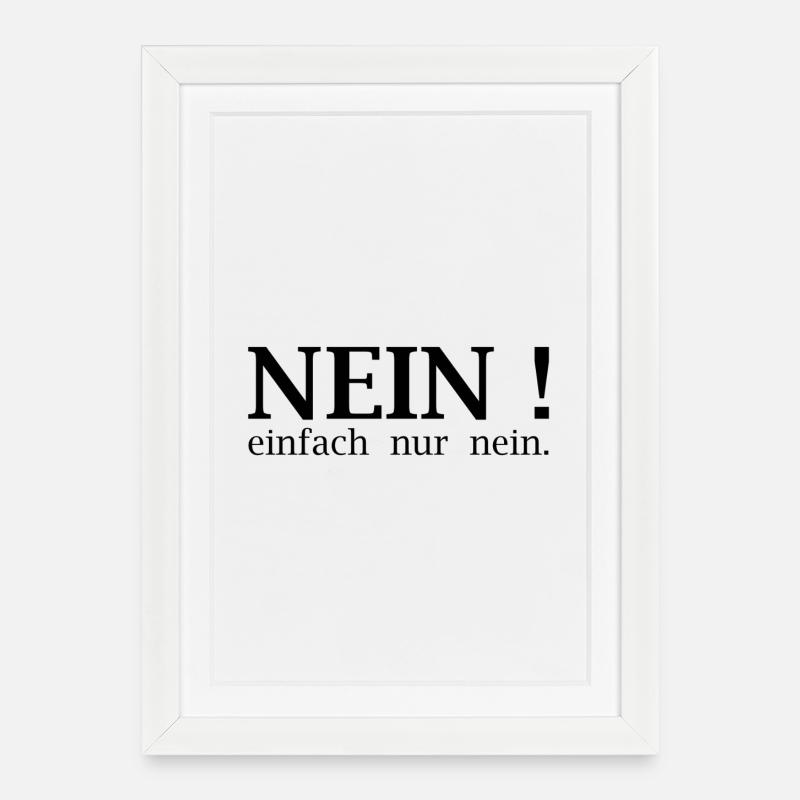 Nein! einfach nur nein. - Gerahmtes Poster (27 × 37 cm) - Weiß