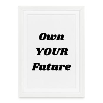 Appropriez votre avenir - Conception de citation inspirante - Affiche encadrée (27 × 37 cm) - blanc - Devant