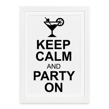 keep calm and party on - Framed poster (27 × 37 cm) - white - Front