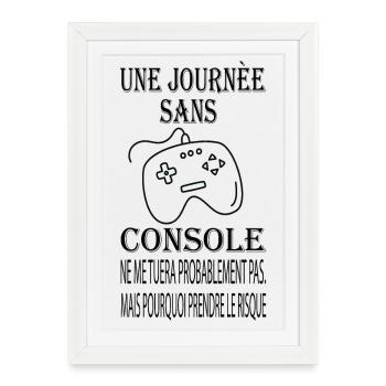 Une Journée Sans Console - Gaming T-Shirt - Affiche encadrée (27 × 37 cm) - blanc - Devant