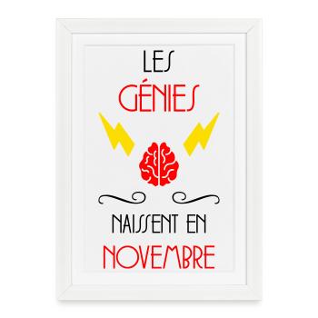 les génies naissent en Novembre - Naissance - Affiche encadrée (27 × 37 cm) - blanc - Devant