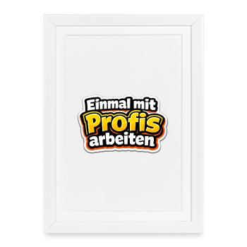 Einmal mit Profis arbeiten Katastrophe - Gerahmtes Poster (27 × 37 cm) - Weiß - Vorne