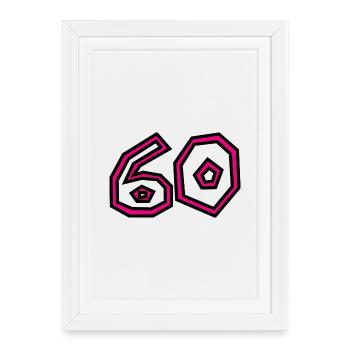 60. 60 ANS. 60e ANNIVERSAIRE. ANNIVERSAIRE 60 ANS. - Affiche encadrée (27 × 37 cm) - blanc - Devant