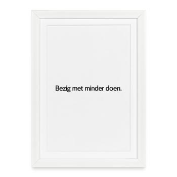 Faire moins – Conception de texte tendance - Affiche encadrée (27 × 37 cm) - blanc - Devant