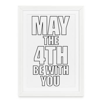 May the 4th be with you - Affiche encadrée (27 × 37 cm) - blanc - Devant