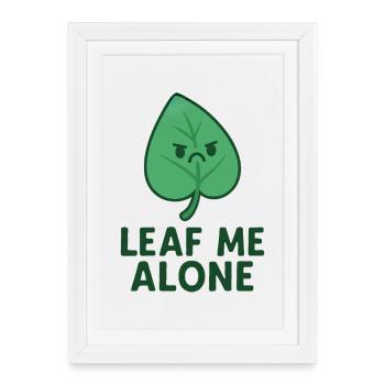 Leaf me allone - Framed poster (27 × 37 cm) - white - Front
