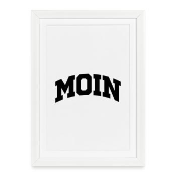 MOIN – North German in college style - Framed poster (27 × 37 cm) - white - Front