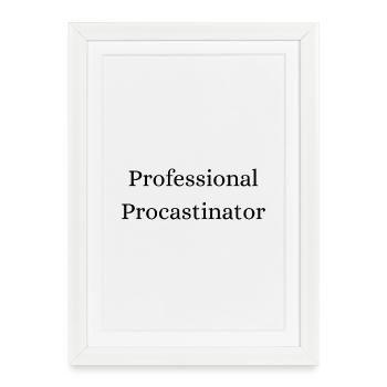 Professional Procastinator Funny - Framed poster (27 × 37 cm) - white - Front