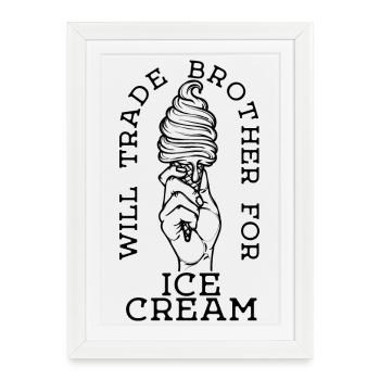 Sweets Déclaration humoristique Délicieuse crème glacée - Affiche encadrée (27 × 37 cm) - blanc - Devant