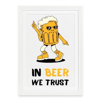 Dans la bière, nous avons confiance - Affiche encadrée (27 × 37 cm) - blanc - Devant