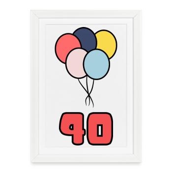 40. 40 ANS. 40e ANNIVERSAIRE. ANNIVERSAIRE 40 ANS. - Affiche encadrée (27 × 37 cm) - blanc - Devant