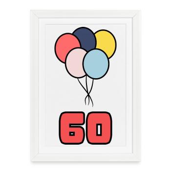 60. 60 ANS. 60e ANNIVERSAIRE. ANNIVERSAIRE 60 ANS. - Affiche encadrée (27 × 37 cm) - blanc - Devant