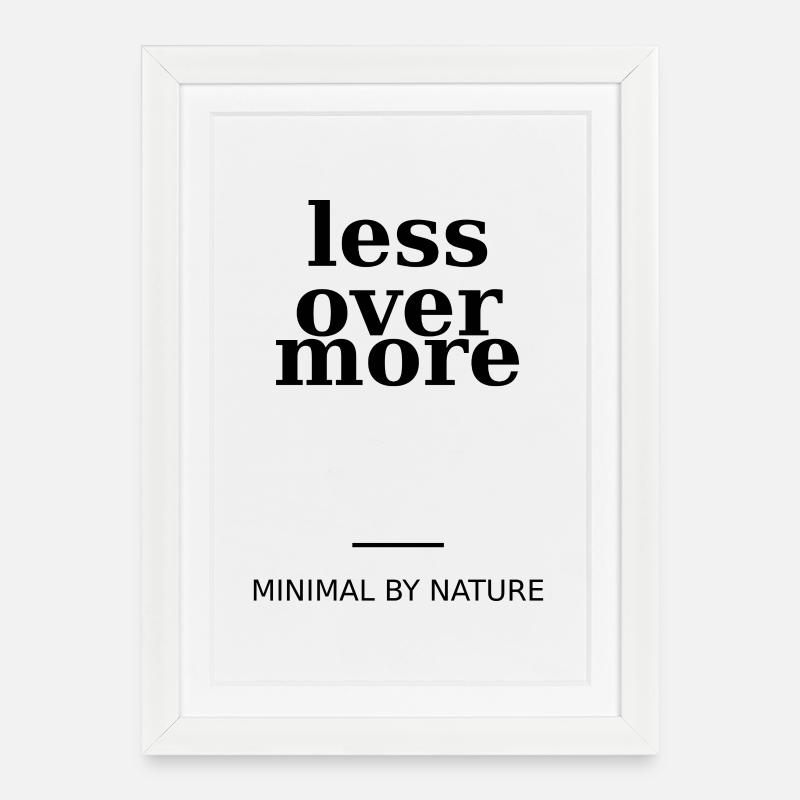 Weniger über mehr - Gerahmtes Poster (27 × 37 cm) - Weiß