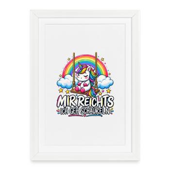 Mir reicht’s – Ich geh schaukeln - Gerahmtes Poster (27 × 37 cm) - Weiß - Vorne