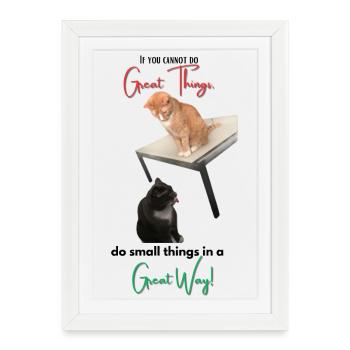 If you cannot do Great Things, do small things... - Framed poster (27 × 37 cm) - white - Front